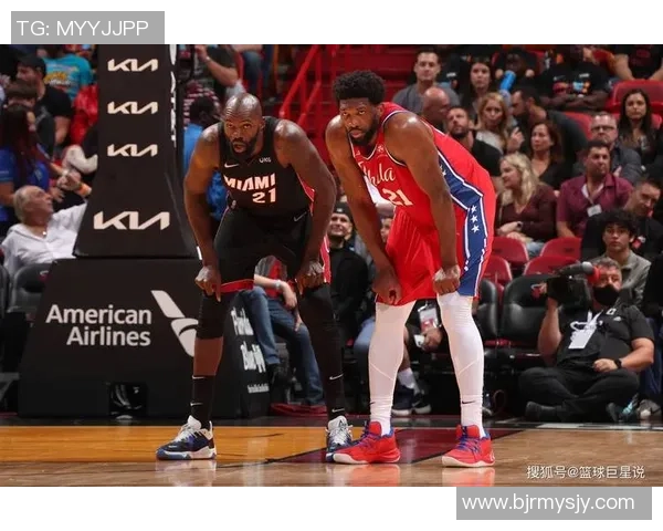 76人迎战热火展开激烈对决 哈登与巴特勒对飙看谁能率队制胜