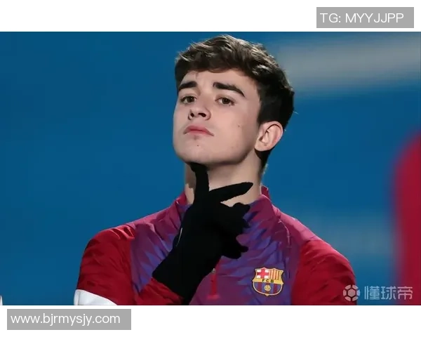 加维领衔巴萨新篇章 青训天才崭露头角推动球队重回巅峰